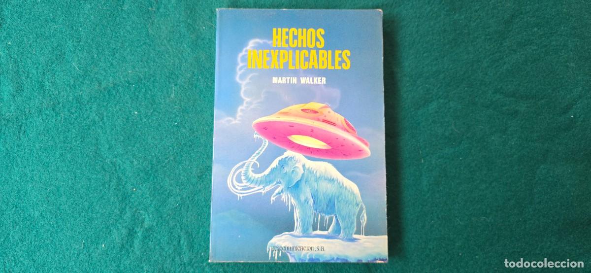 Libros: LIBRO HECHOS INEXPICABLES (1991) MARTIN WALKER - Foto 1