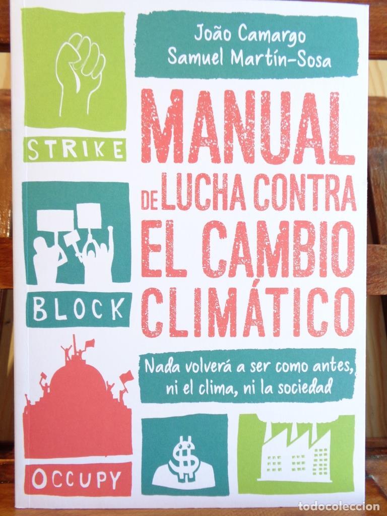 Libros: MANUAL DE LUCHA CONTRA EL CAMBIO CLIM&Aacute;TICO. Nada volver&aacute; a ser como antes, ni el clima, ni la socied