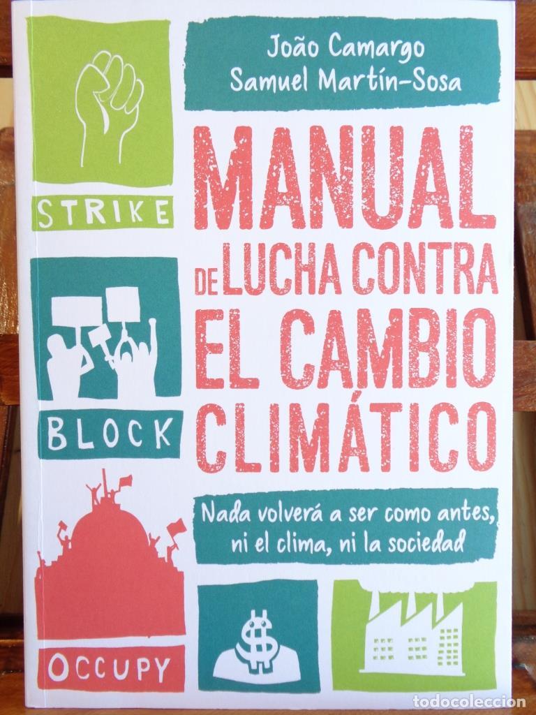 Libros: MANUAL DE LUCHA CONTRA EL CAMBIO CLIM&Aacute;TICO. Nada volver&aacute; a ser como antes, ni el clima, ni la socied
