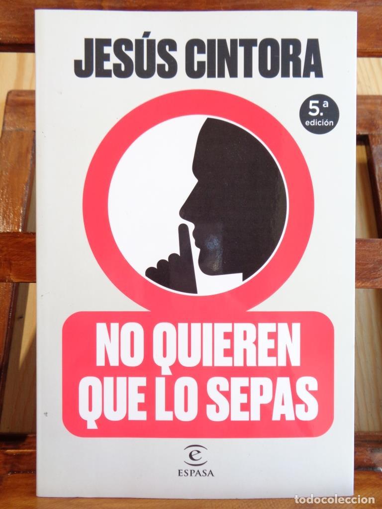 Libros: NO QUIEREN QUE LO SEPAS - JES&Uacute;S CINTORA - Foto 1