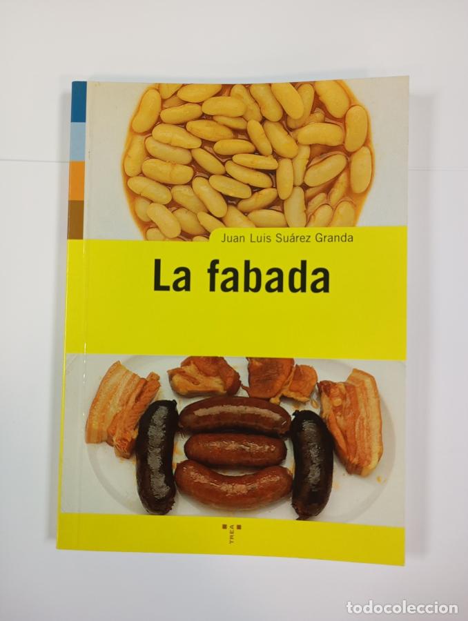 Libros: La Fabada. - Juan Luis Su&aacute;rez Granda. TDK629 - Foto 1