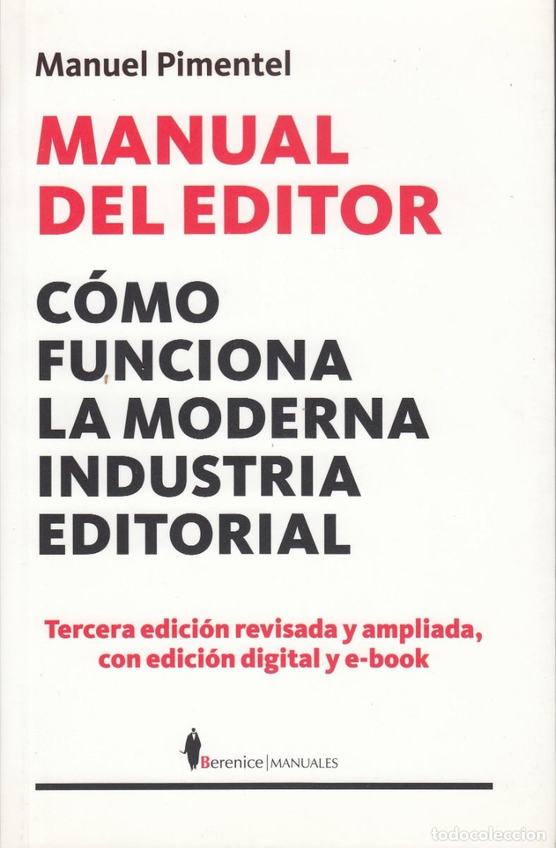 Libros: MANUAL DEL EDITOR. C&Oacute;MO FUNCIONA LA MODERNA INDUSTRIA EDITORIAL. ADG - Foto 1