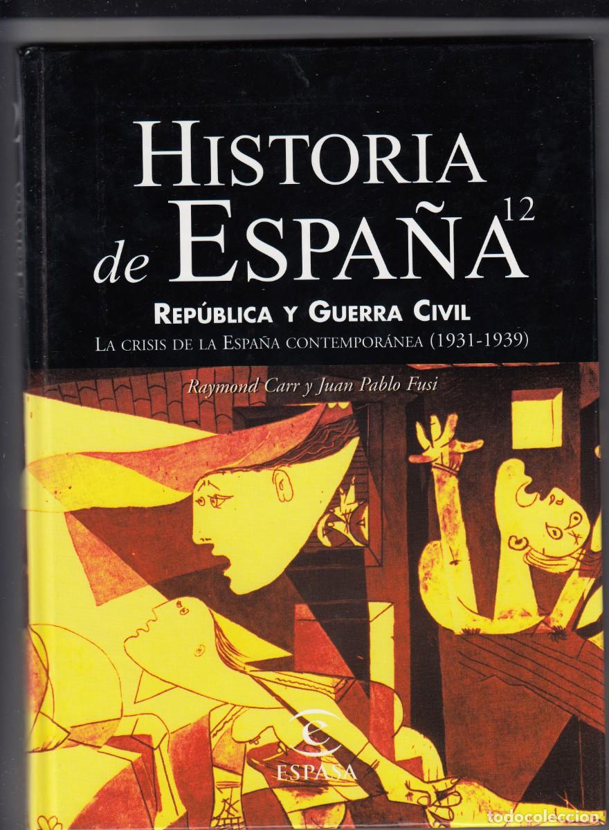 Libri di seconda mano: REP&Uacute;BLICA Y GUERRA CIVIL (1931-1939) H&ordf; DE ESPA&Ntilde;A. RAYMOND CARR, JUAN PABLO FUSSI. SCW.ADG