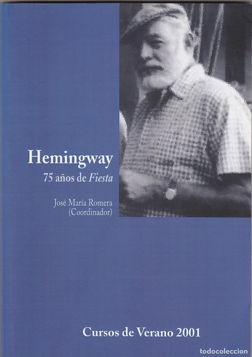 Libros: HEMINGWAY. 75 A&Ntilde;OS DE FIESTA. ADG - Foto 1