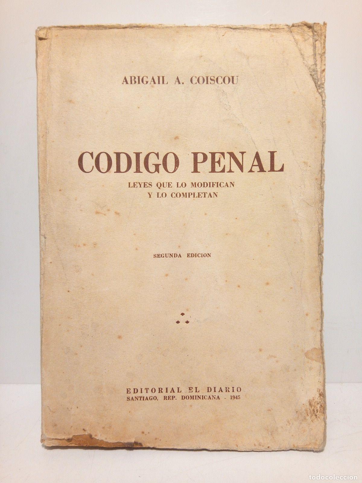 COISCOU, Abigail A. - C&oacute;digo Penal y leyes que lo modifican y lo completan