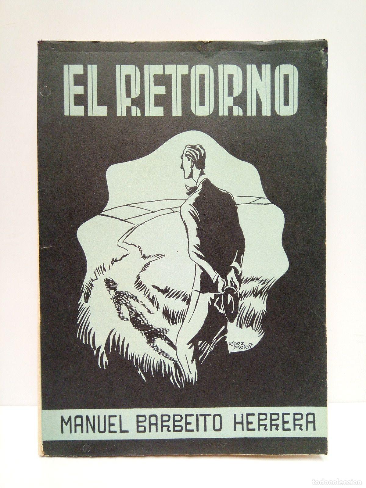 Libros: BARBEITO HERRERA, Manuel - El Retorno [novela] - Foto 1