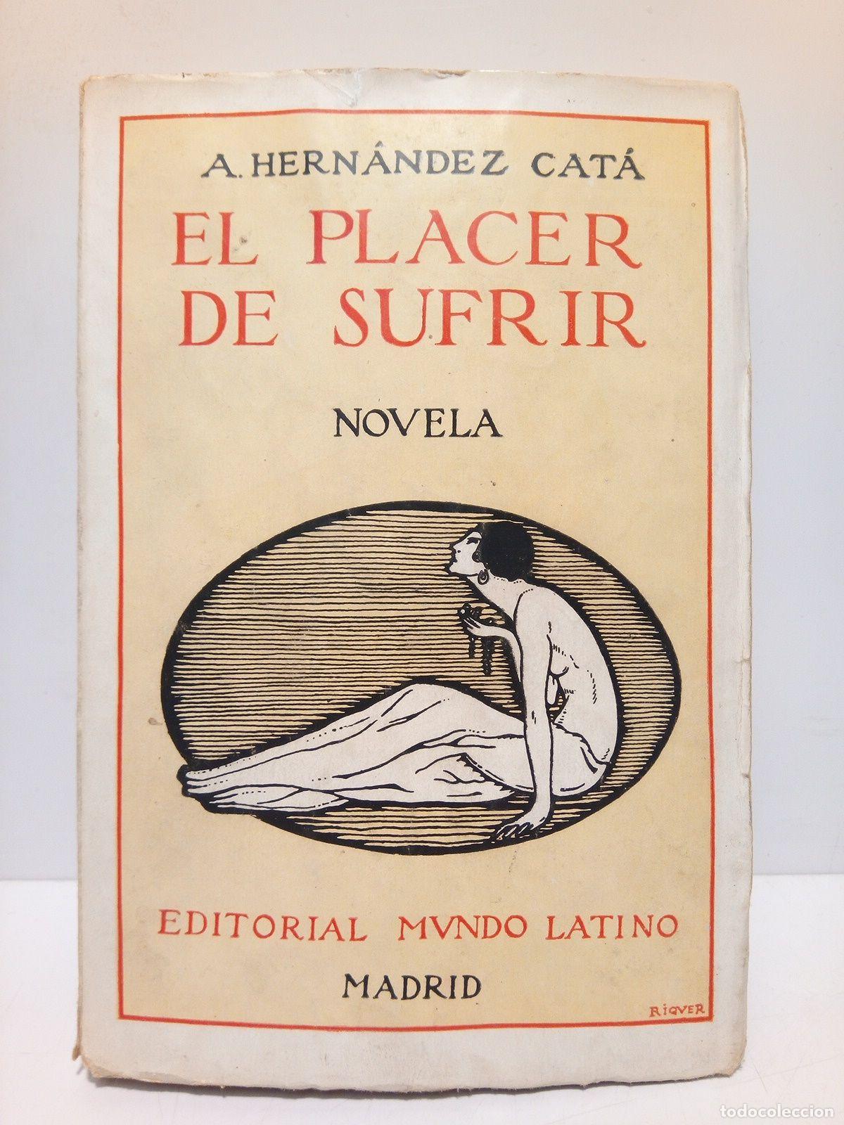 Libros: HERNANDEZ CATA, A. - El placer de sufrir (Novel) - Foto 1