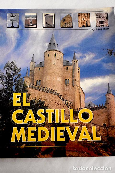 Libros: El castillo medieval.- Jim&eacute;nez Esteban, Jorge - Foto 1