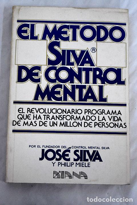 Libros: El m&eacute;todo Silva de control mental.- Silva, Jos&eacute; - Foto 1