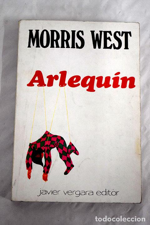 Libros: Arlequ&iacute;n: West, Morris.- West, Morris - Foto 1
