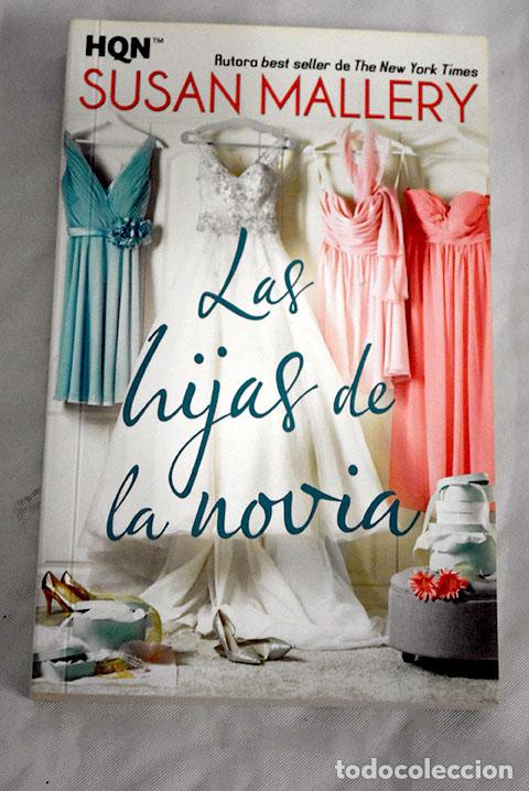 Libros: Las hijas de la novia.- Mallery, Susan - Foto 1