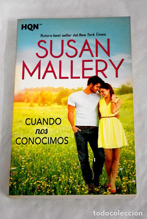 Libros: Cuando nos conocimos.- Mallery, Susan - Foto 1