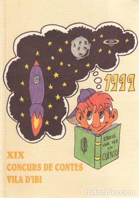 Libros: XIX CONCURS DE CONTES VILA DIBI 1999 - AYUNTAMIENTO DE IBI - Foto 1