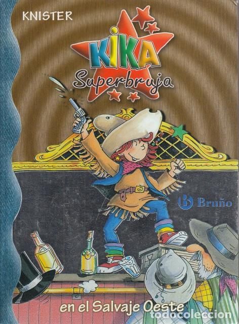 Libros: KIKA S&Uacute;PERBRUJA EN EL SALVAJE OESTE - KNISTER - Foto 1