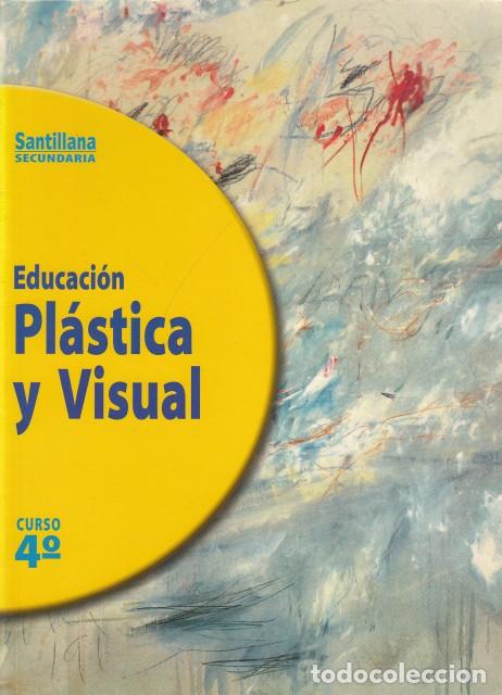 Libros: EDUCACI&Oacute;N PL&Aacute;STICA Y VISUAL 4 ESO - SANTILLANA (EDITA) - Foto 1