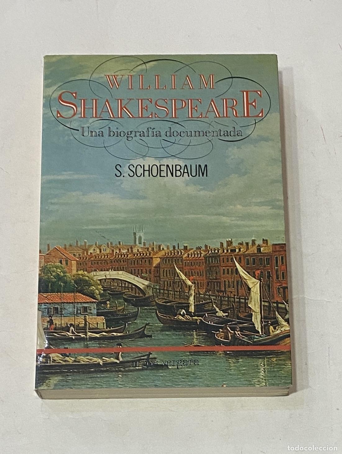 Libros: SCHOENBAUM, S. - William Shakespeare. Una biograf&iacute;a documentada. - Foto 1