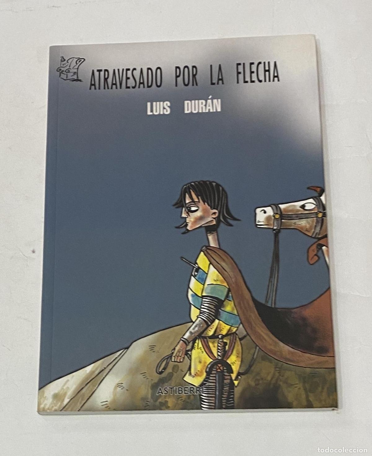 Libros: DUR&Aacute;N, Luis. - Atravesado por la flecha. - Foto 1