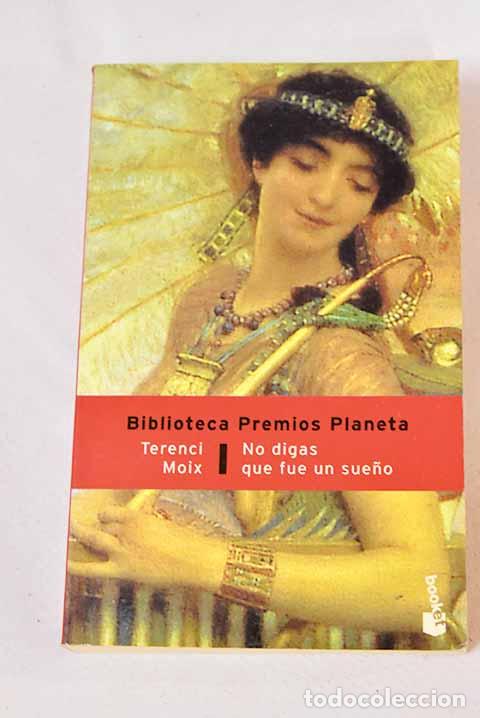 Libros: No digas que fue un sue&ntilde;o.- Moix, Terenci - Foto 1