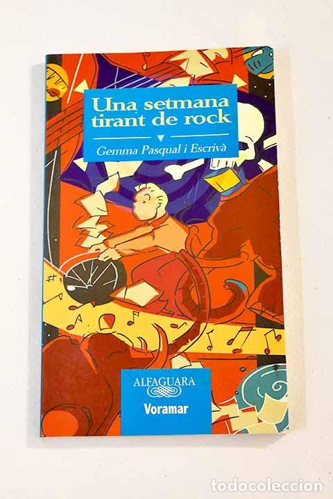 Libros: Una setmana tirant de rock.- Pasqual i Escriva, Gemma - Foto 1