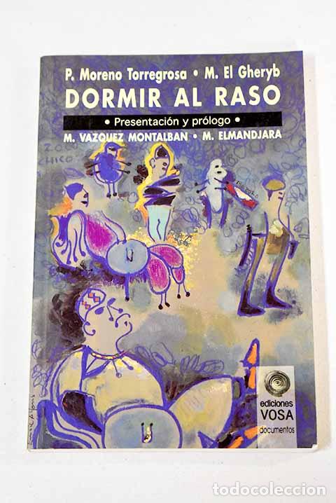 Libros: Dormir al raso: Moreno Torregrosa, Pasqual.- Moreno Torregrosa, Pasqual - Foto 1