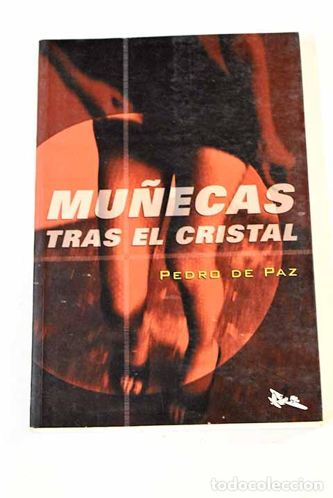 Libros: Mu&ntilde;ecas tras el cristal.- Paz, Pedro de - Foto 1