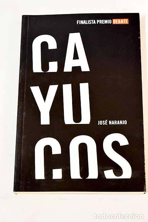 Libros: Cayucos: Naranjo, Jos&eacute;.- Naranjo, Jos&eacute; - Foto 1