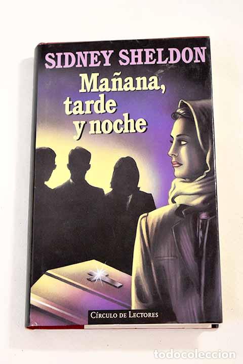 Libros: Ma&ntilde;ana, tarde y noche.- Sheldon, Sidney - Foto 1