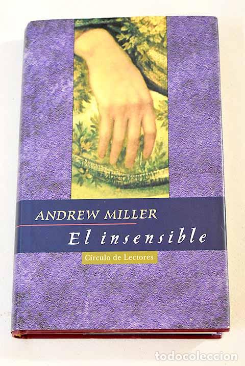Libros: El insensible: Miller, Andrew.- Miller, Andrew - Foto 1