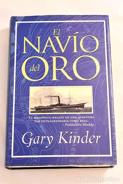 Libros: El nav&iacute;o del oro: Kinder, Gary.- Kinder, Gary - Foto 1