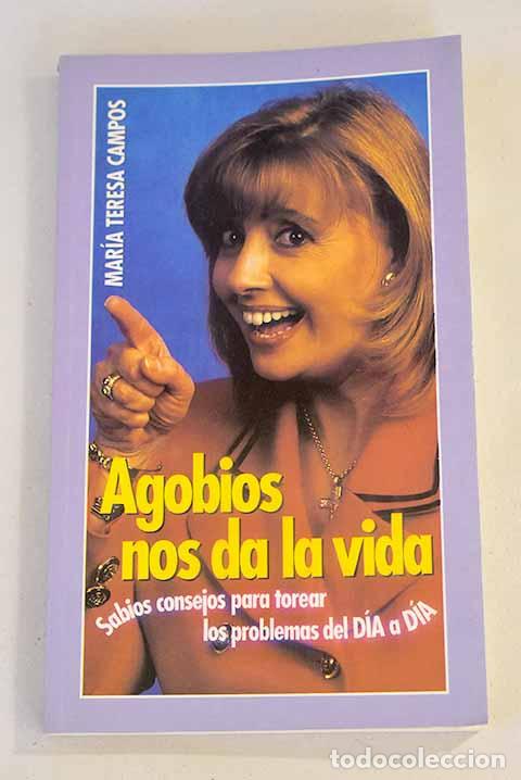 Libros: Agobios nos da la vida.- Campos, Mar&iacute;a Teresa - Foto 1