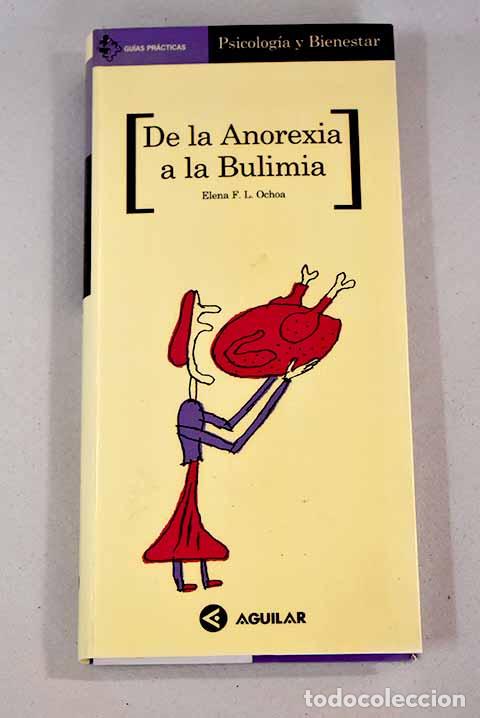 Libros: De la anorexia a la bulimia.- Ochoa, Elena - Foto 1