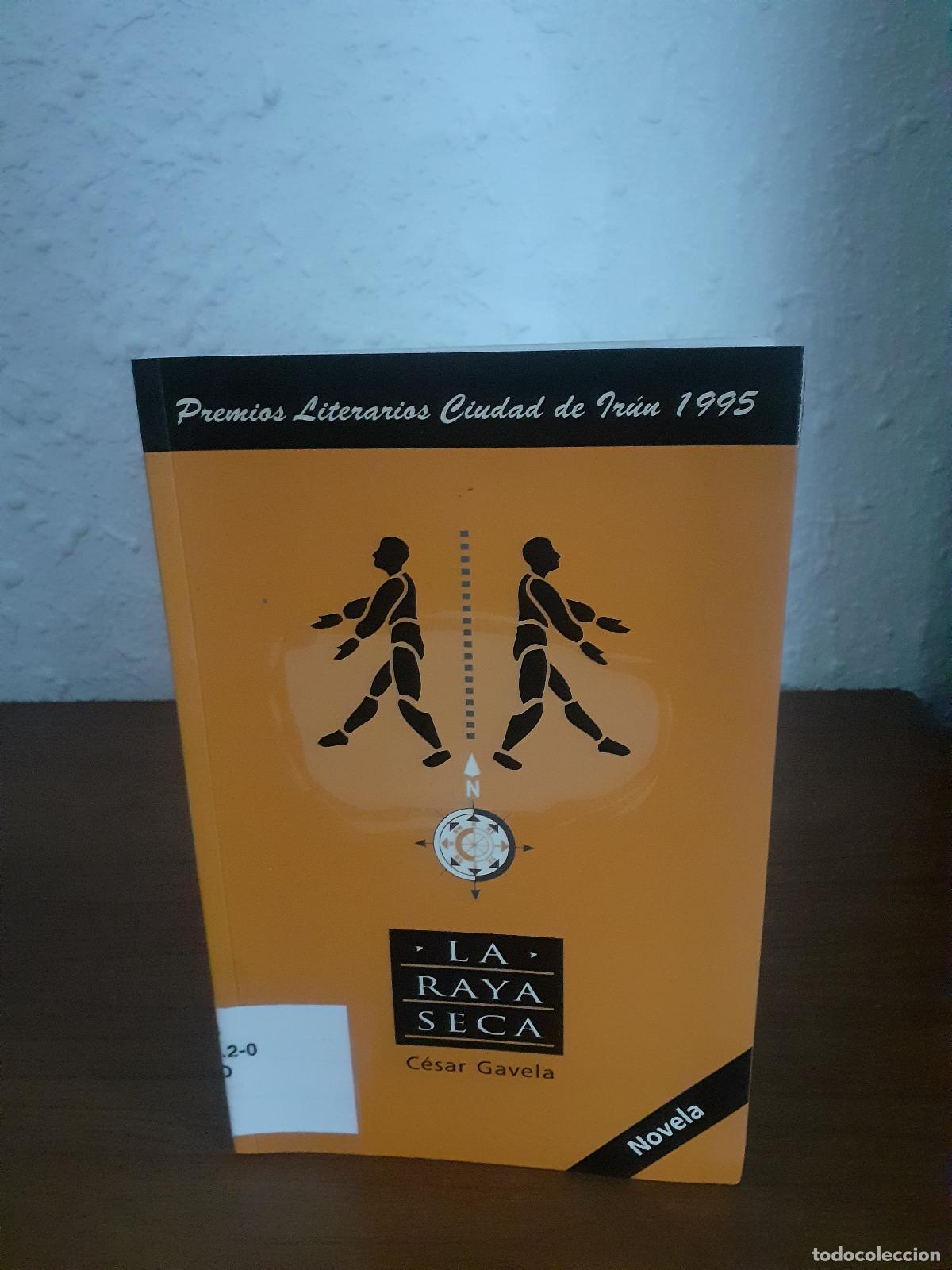 Libros: La raya seca - Gavela, C&eacute;sar - Foto 1