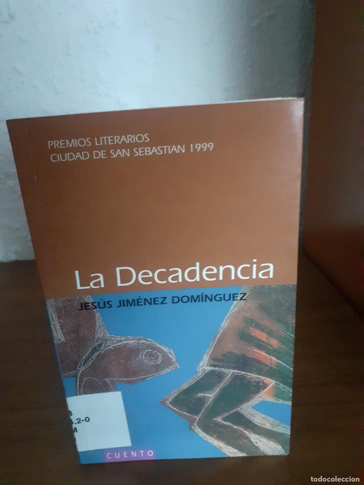 Libros: La decadencia - Jim&eacute;nez Dom&iacute;nguez, Jes&uacute;s - Foto 1