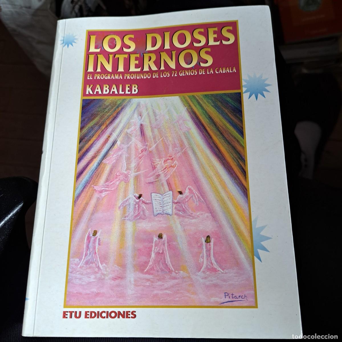 Libros: Los Dioses Internos. El programa profundo de los 72 genios de la c&aacute;bala. Kabaleb ETU EDICIONES 1996 - Foto 1