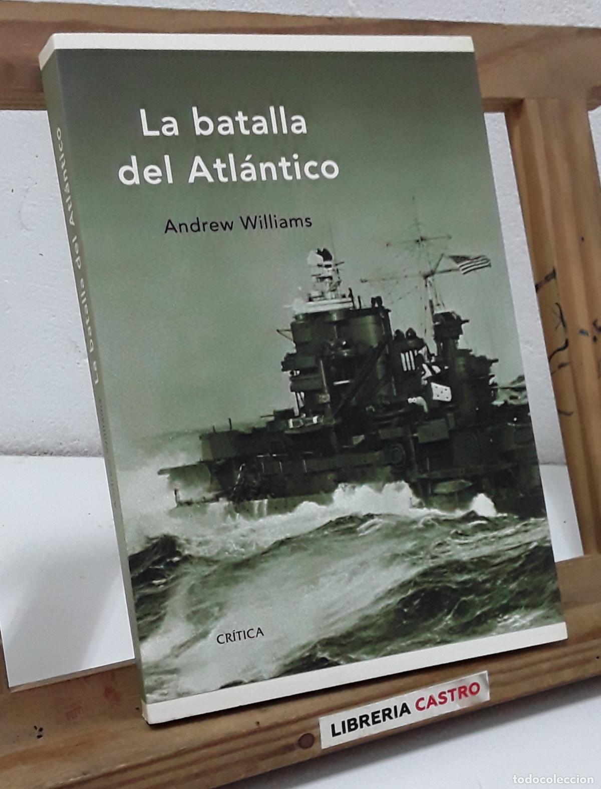 Libros: La batalla del Atl&aacute;ntico - Andrew Williams. - Foto 1