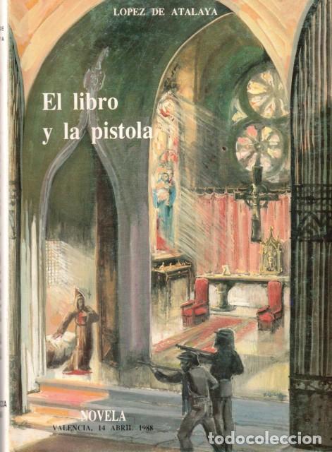 Libros: El libro y la pistola - Lopez de Atayala - Foto 1