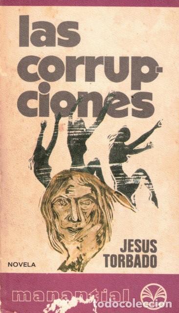 Libros: Las corrupciones - Torbado, Jes&uacute;s - Foto 1