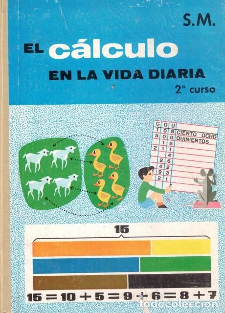 Libros: El c&aacute;lculo en la vida diaria (2&ordm; Curso) - S. M. - Foto 1
