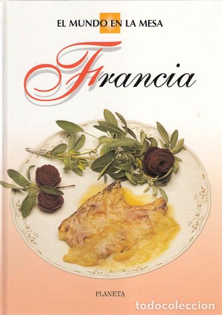 Libros: EL MUNDO EN LA MESA. FRANCIA - PLANETA - Foto 1