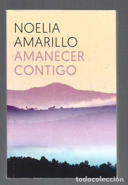 Libros: AMANECER CONTIGO - AMARILLO, NOELIA - Foto 1