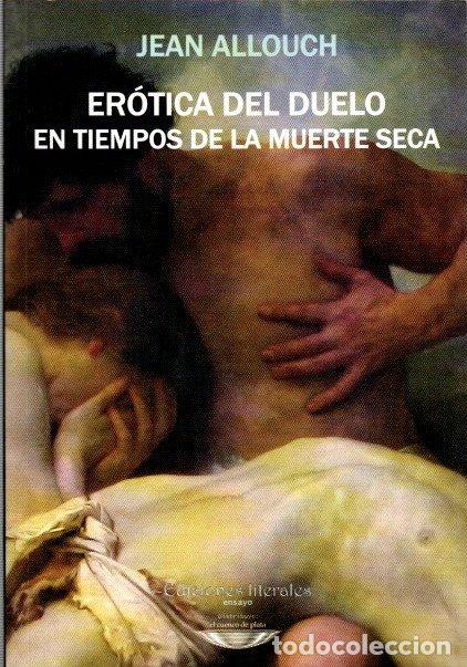 Libros: Er&oacute;tica del duelo en tiempos de la muerte seca - Allouch, Jean
