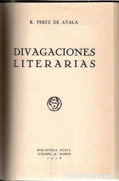Libros: Divagaciones literarias - P&eacute;rez de Ayala, Ram&oacute;n - Foto 1