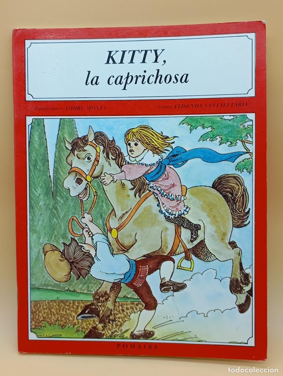 Libros: KITTY LA CAPRICHOSA, EDITORIAL POMAIRE - Foto 1