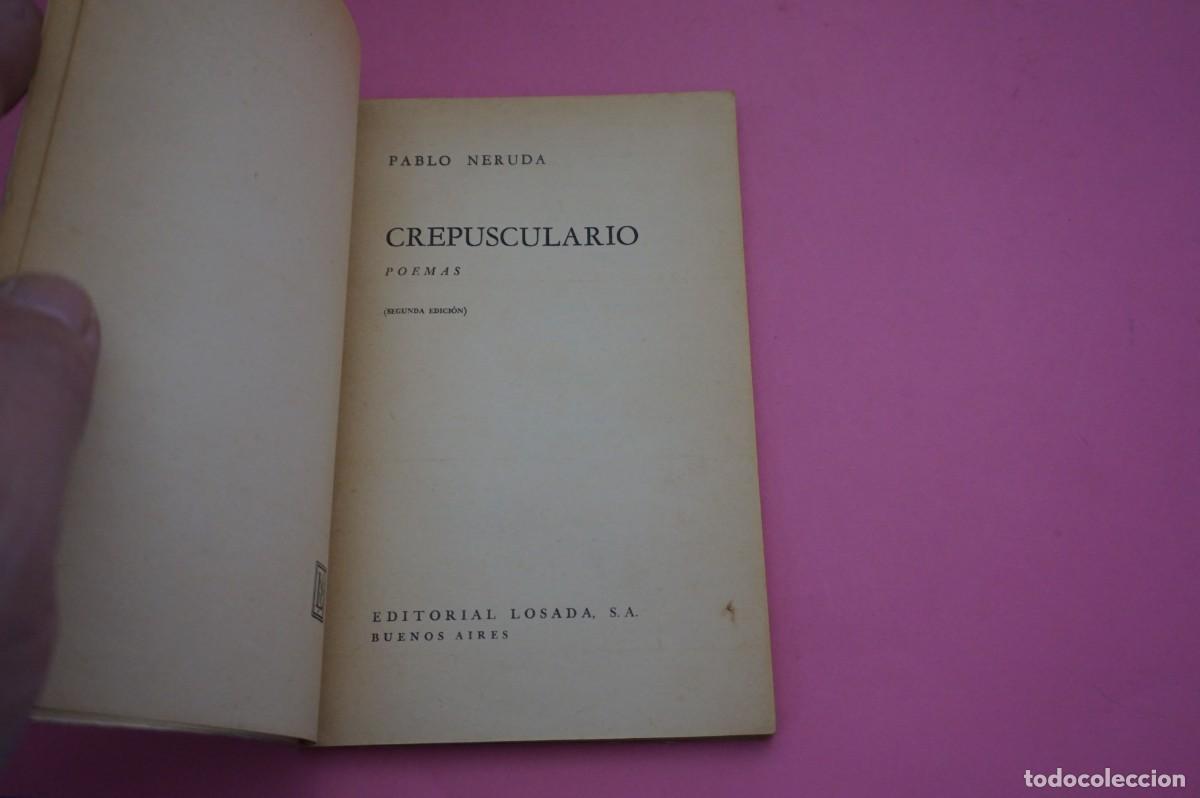 Libros: AR15B/ CREPUSCULARIO - PABLO NERUDA / EDITORIAL LOSADA - Foto 2