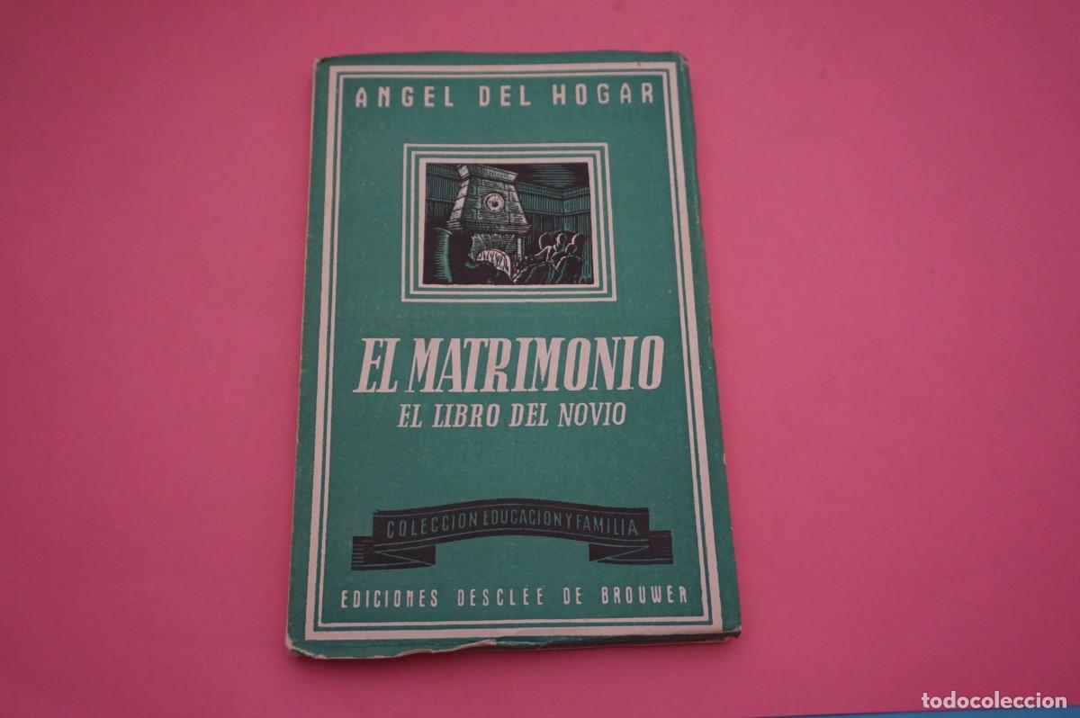 Libros: AR15D/ EL MATRIMONIO - EL LIBRO DEL NOVIO - ANGEL DEL HOGAR / EDICIONES DESCLEE DE BROUWER - Foto 1