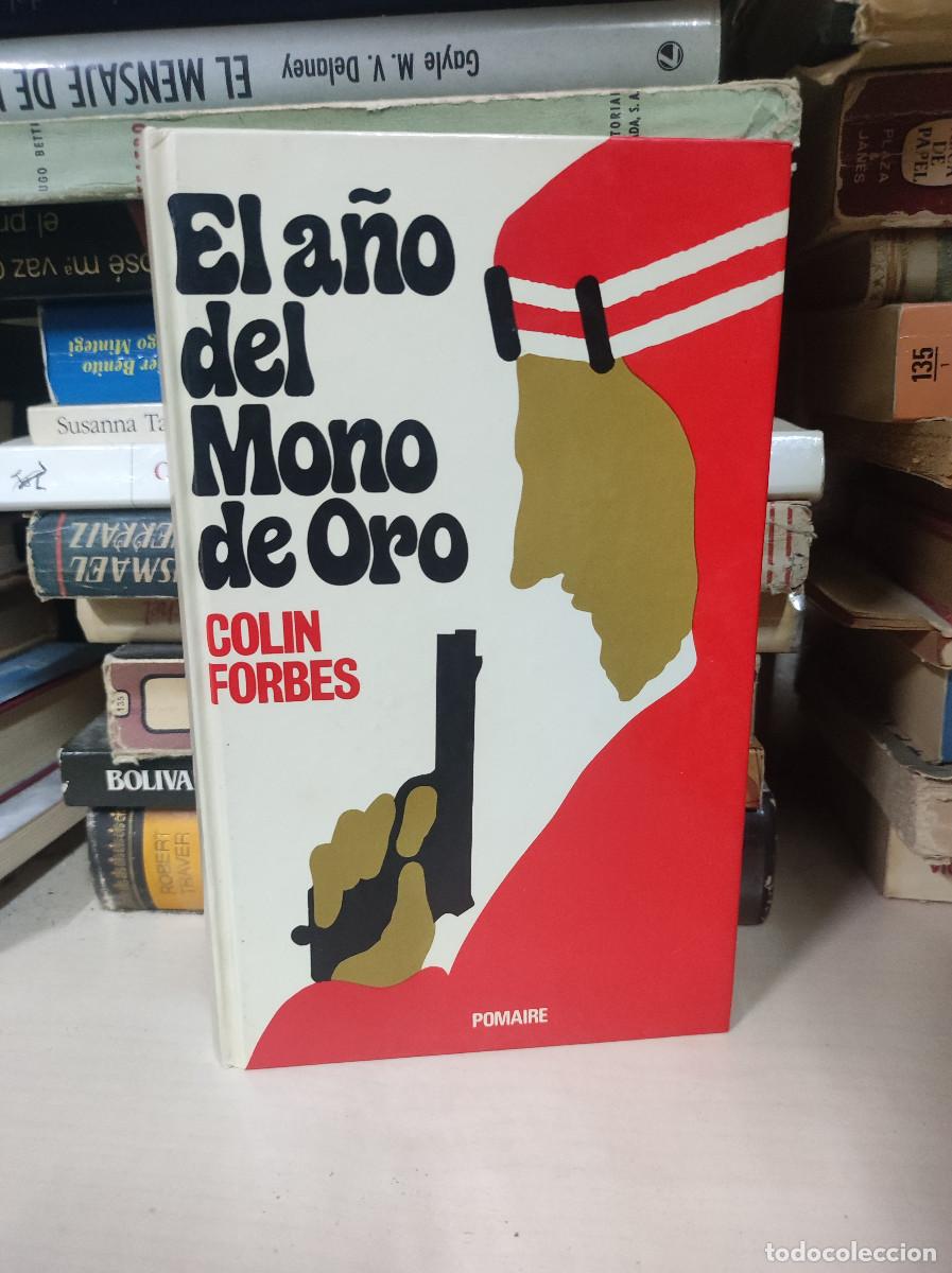 Libros: EL A&Ntilde;O DEL MONO DE ORO COLIN FORBES - Foto 1