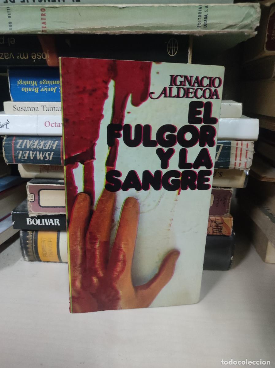 Libros: EL FULGOR Y LA SANGRE IGNACIO ALDECOA - Foto 1