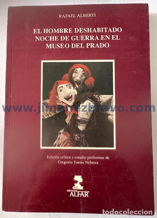 Libros: EL HOMBRE DESHABITADO NOCHE DE GUERRA EN EL MUSEO Del Prado. Edici&oacute;n cr&iacute;tica y estudio prelimin... -