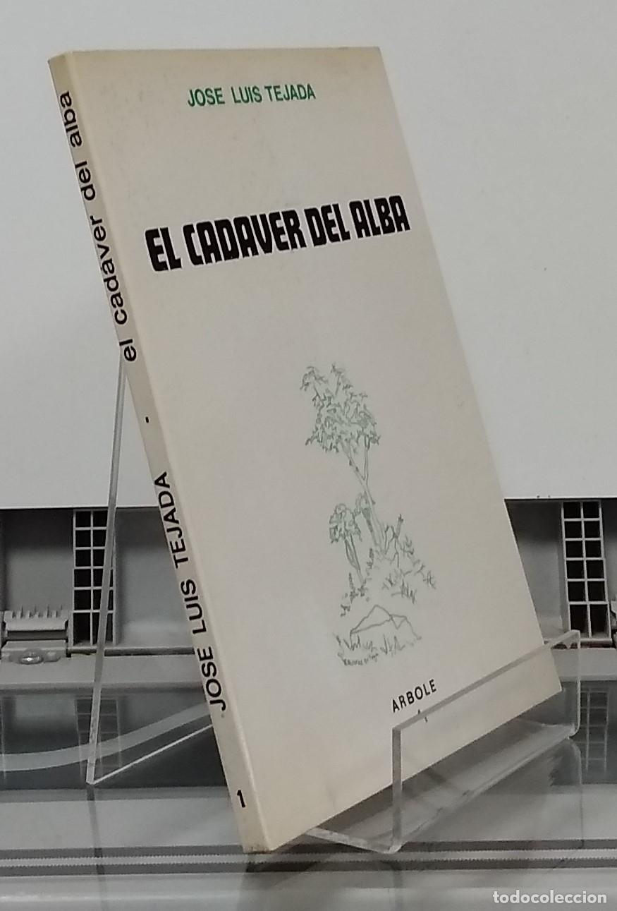 Libros: El cad&aacute;ver del alba - Jos&eacute; Luis Tejada - Foto 1