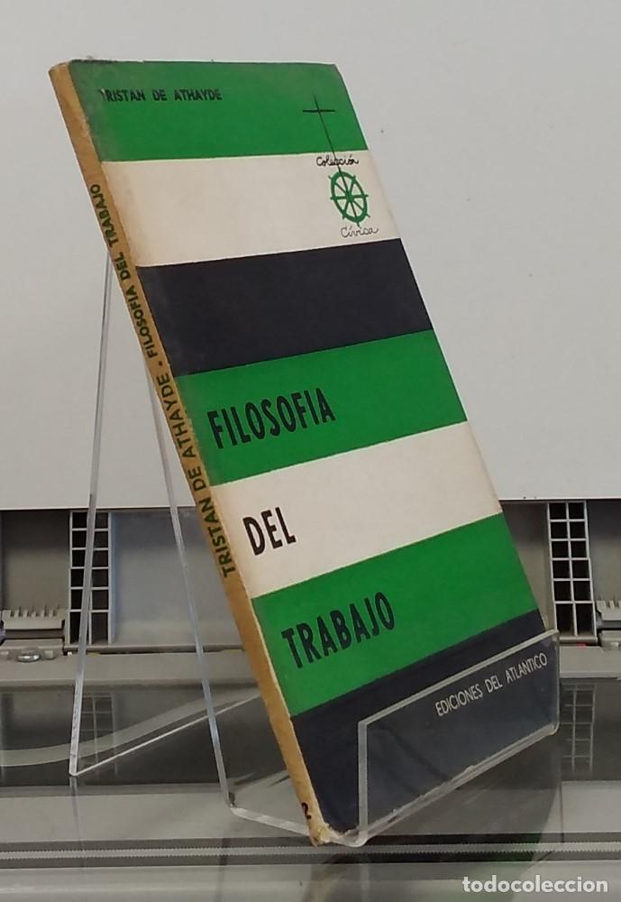 Libros: Filosof&iacute;a del trabajo - Tristan de Athayde - Foto 1